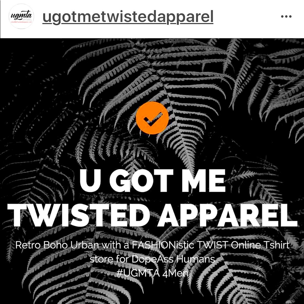 U Got Me Twisted Apparel (c)  #UGMTA Online Apparel Store.